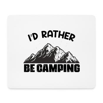 i'd rather be camping funny saying - Mouse Pad (horizontal) - white - Front