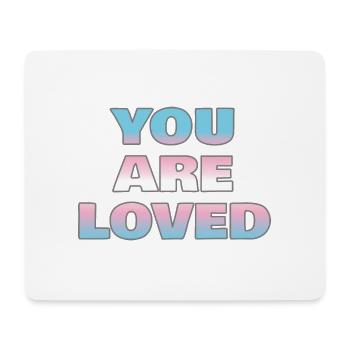 You are loved - Mouse Pad (horizontal) - white - Front