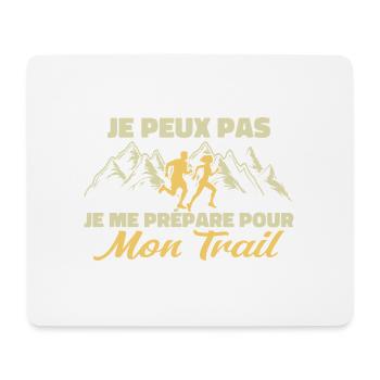 Je peux pas je me prépare pour mon trail - Tapis de souris (format paysage) - blanc - Devant