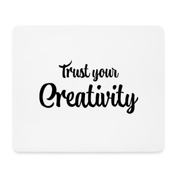 Trust your creativity - Mouse Pad (horizontal) - white - Front