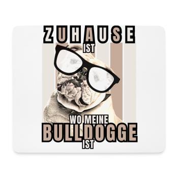 ZUHAUSE IST WO MEINE BULLDOGGE IST Hund HUNDE - Mousepad (Querformat) - Weiß - Vorne