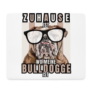 ZUHAUSE IST WO MEINE BULLDOGGE IST Hund HUNDE - Mousepad (Querformat) - Weiß - Vorne