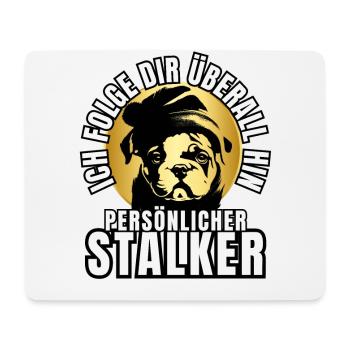 PERSÖNLICHER STALKER BULLDOGGE Hund HUNDE - Mousepad (Querformat) - Weiß - Vorne