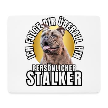 PERSÖNLICHER STALKER BULLDOGGE Hund HUNDE - Mousepad (Querformat) - Weiß - Vorne