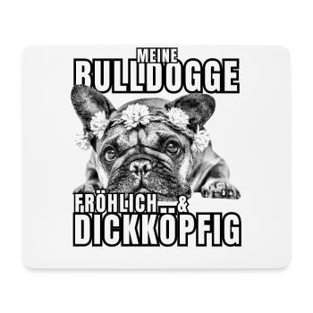 My BULLDOG cheerful & stubborn dog DOGS - Mouse Pad (horizontal) - white - Front