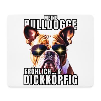 My BULLDOG cheerful & stubborn dog DOGS - Mouse Pad (horizontal) - white - Front