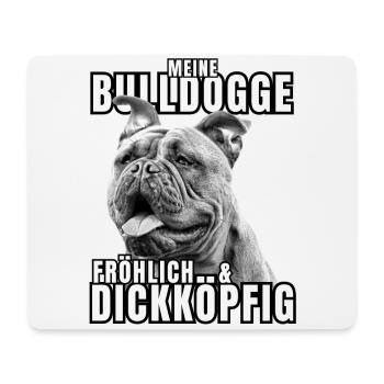 My BULLDOG cheerful & stubborn dog DOGS - Mouse Pad (horizontal) - white - Front