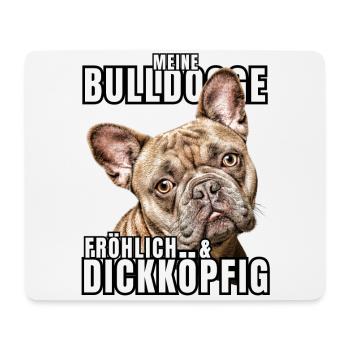 My BULLDOG cheerful & stubborn dog DOGS - Mouse Pad (horizontal) - white - Front