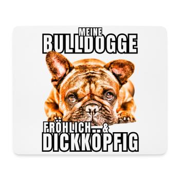 Meine BULLDOGGE fröhlich & dickköpfig Hund HUNDE - Mousepad (Querformat) - Weiß - Vorne