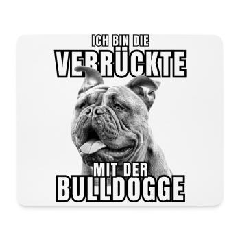 Je suis le FOU avec le chien bouledogue CHIENS - Tapis de souris (format paysage) - blanc - Devant