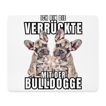 Je suis le FOU avec le chien bouledogue CHIENS - Tapis de souris (format paysage) - blanc - Devant