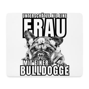 NEVER UNDERESTIMATE A WOMAN with Bulldog Dog DOG - Mouse Pad (horizontal) - white - Front