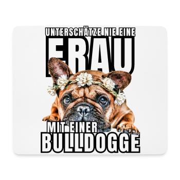 NEVER UNDERESTIMATE A WOMAN with Bulldog Dog DOG - Mouse Pad (horizontal) - white - Front