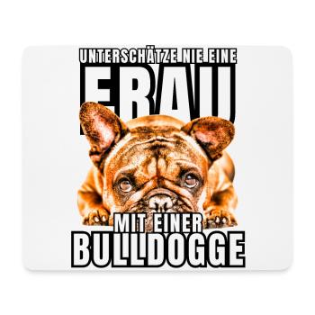 NEVER UNDERESTIMATE A WOMAN with Bulldog Dog DOG - Mouse Pad (horizontal) - white - Front