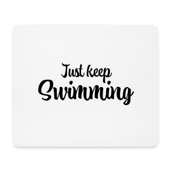 Just keep swimming - Mousepad (Querformat) - Weiß - Vorne