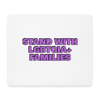 Stehen Sie an der Seite von LGBTQIA-Familien - Mousepad (Querformat) - Weiß - Vorne