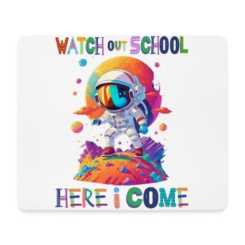 Watch out school - here I come / Astronaut boy - Mouse Pad (horizontal) - white - Front