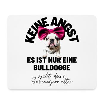 KEINE ANGST ... Bulldogge Bulldog Bulldoggen - Mousepad (Querformat) - Weiß - Vorne