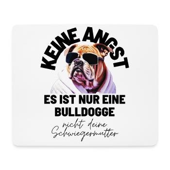 KEINE ANGST Bulldogge Bulldog Bulldoggen - Mousepad (Querformat) - Weiß - Vorne