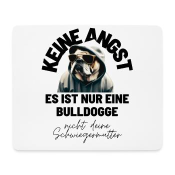 KEINE ANGST ... Bulldogge Bulldog Bulldoggen - Mousepad (Querformat) - Weiß - Vorne