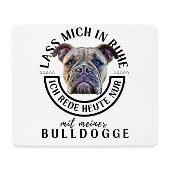 LASS MICH IN RUHE ... Bulldogge Bulldog Bulldoggen - Mousepad (Querformat) - Weiß - Vorne