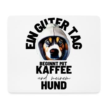 EIN GUTER TAG BEGINNT ... HUND Hunde Mama Papa - Mousepad (Querformat) - Weiß - Vorne