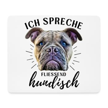 Ich spreche hundisch ... HUND Hunde Hundefreund - Mousepad (Querformat) - Weiß - Vorne