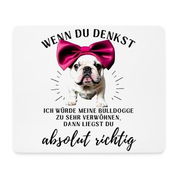 BULLDOGGE VERWÖHNEN Bulldog Bulldogge Bulldoggen - Mousepad (Querformat) - Weiß - Vorne