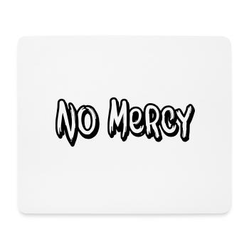 no mercy - Mouse Pad (horizontal) - white - Front