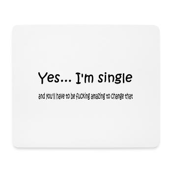 yes_i_am_single - Mousepad (Querformat) - Weiß - Vorne