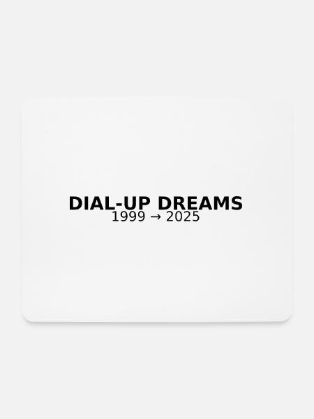 DIAL-UP DREAMS - Mouse Pad (horizontal) - white