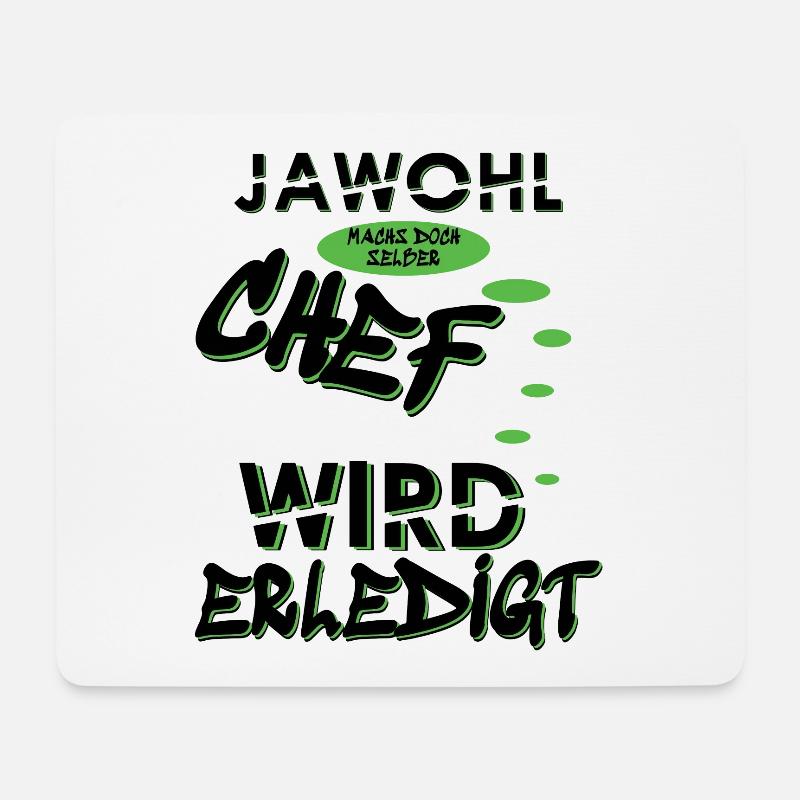 Jawohl Chef wird erledigt, Scherzdesign - Mousepad (Querformat) - Weiß
