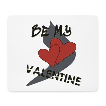 Be my Valentine, Valentinstag kann kommen - Mousepad (Querformat) - Weiß - Vorne