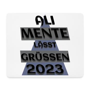 Ali Mente grüßt Euch, 2023, nehme es mit Humor - Mousepad (Querformat) - Weiß - Vorne