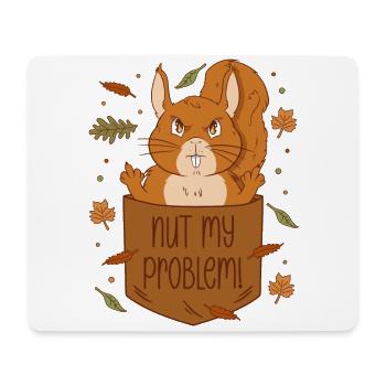Eichhörnchen Brusttasche - Nut my problem - Mousepad (Querformat) - Weiß - Vorne