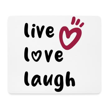 live love laugh - positives Denken - Mousepad (Querformat) - Weiß - Vorne