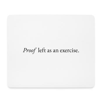 Proof left as an exercise - Mousepad (Querformat) - Weiß - Vorne
