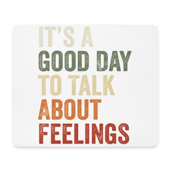 Its A Good Day to Talk About Feeling Mental Health - Tapis de souris (format paysage) - blanc - Devant