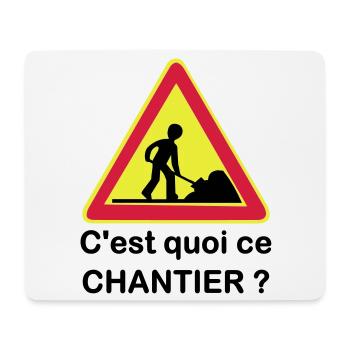 C'est quoi ce chantier ? - Tapis de souris (format paysage) - blanc - Devant