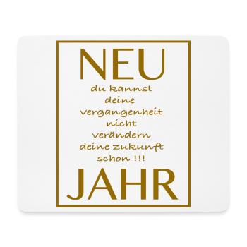 New Jahr deine Zukunft Jahr - Spruch - Mousepad (Querformat) - Weiß - Vorne
