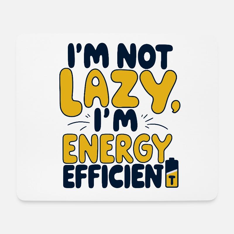 Energy-efficient instead of lazy - Mouse Pad (horizontal) - white
