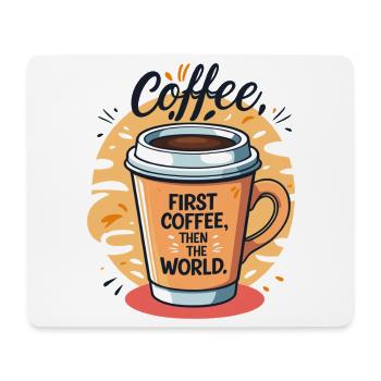 Motivational coffee mug with saying - Mouse Pad (horizontal) - white - Front