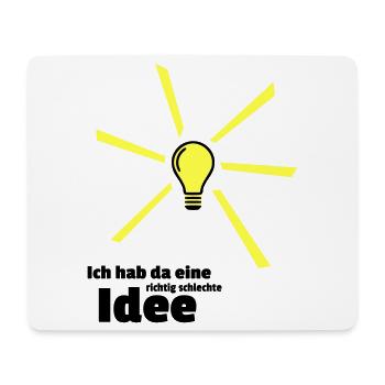 Bad idea - Mouse Pad (horizontal) - white - Front