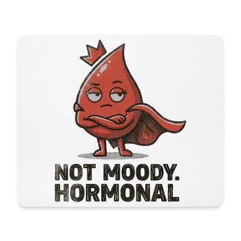 Not Moody Hormonal – Lustiges Perioden Statement - Mousepad (Querformat) - Weiß - Vorne