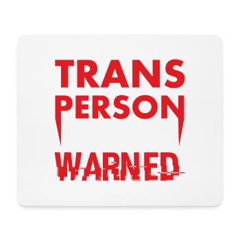 Trans Person Warned Bold Red Activist Graphic - Mousepad (Querformat) - Weiß - Vorne
