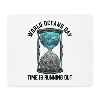 Time Is Running Out – World Oceans Day Marine - Mouse Pad (horizontal) - white - Front