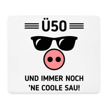 Ü50 Und Immer Noch ’Ne Coole Sau! Cool Geburtstag - Mousepad (Querformat) - Weiß - Vorne