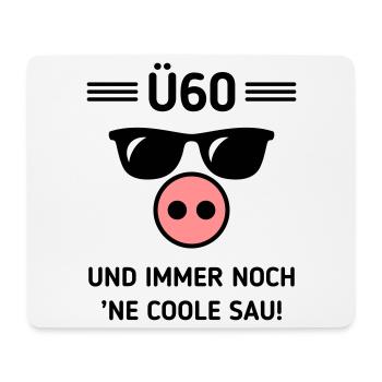 Ü60 Und Immer Noch ’Ne Coole Sau! Cool Geburtstag - Mousepad (Querformat) - Weiß - Vorne