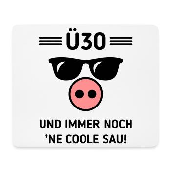 Ü30 Und Immer Noch ’Ne Coole Sau! Cool Geburtstag - Mousepad (Querformat) - Weiß - Vorne