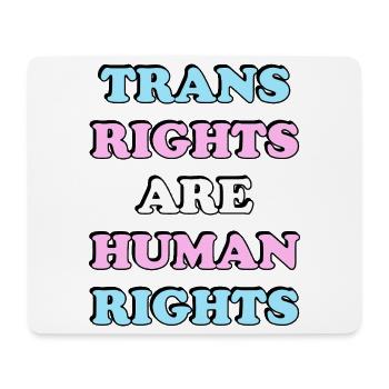 Trans Rights Are Human Rights - Mouse Pad (horizontal) - white - Front
